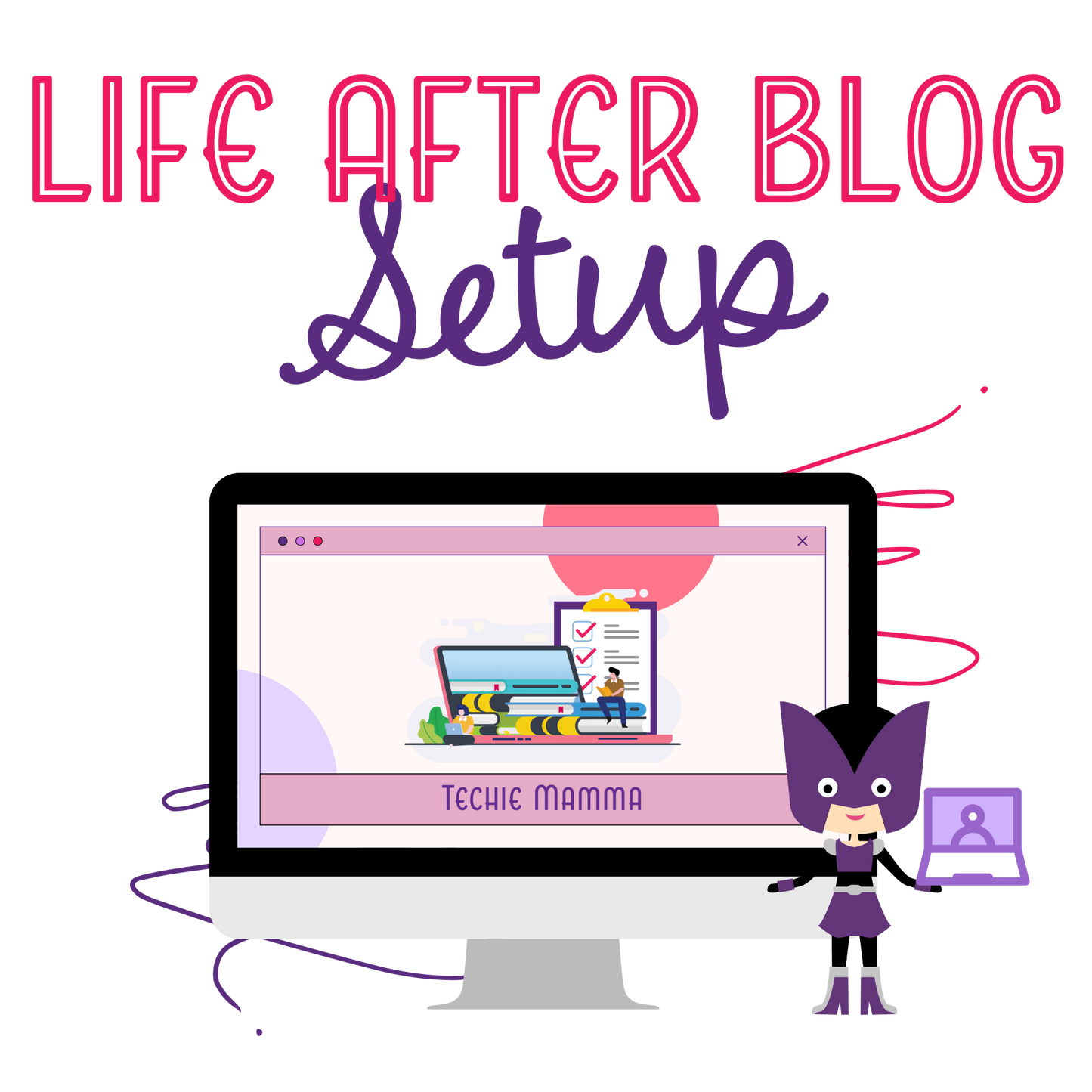 Life After Blog Setup
