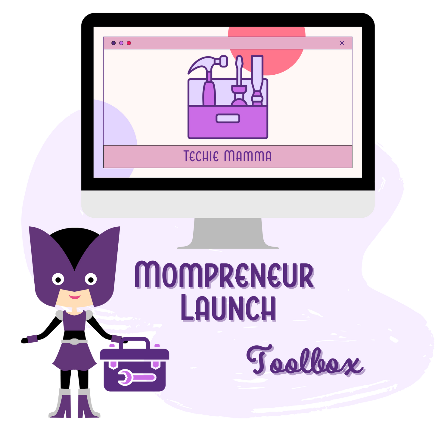 Mompreneur Launch Toolbox