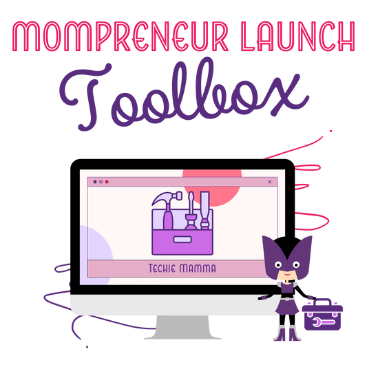 Mompreneur Launch Toolbox